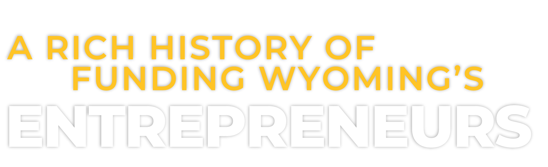 A rich history of funding Wyoming's Entrepreneurs